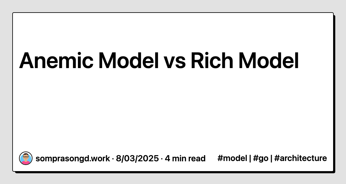 Anemic Model vs Rich Model | Dev Notes