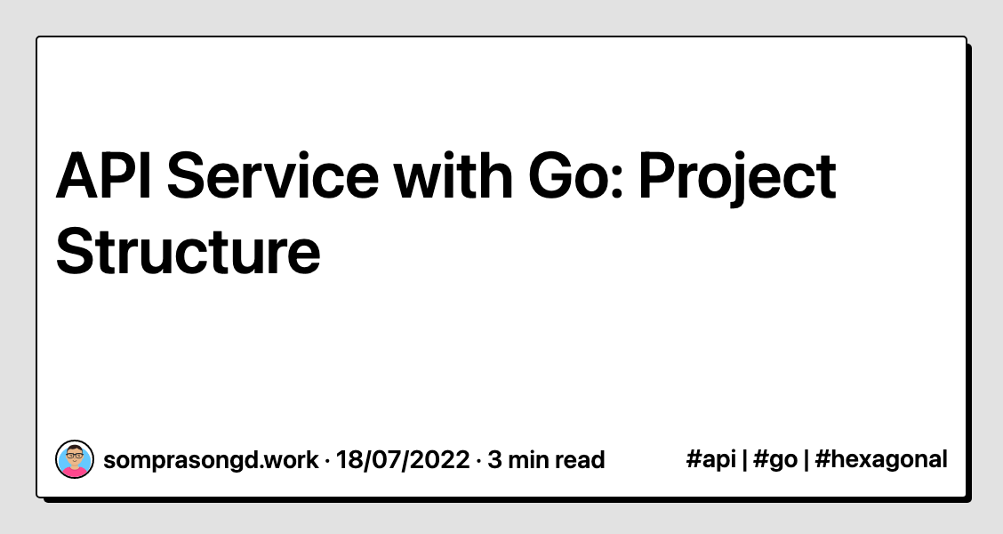 API Service with Go: Project Structure | Dev Notes